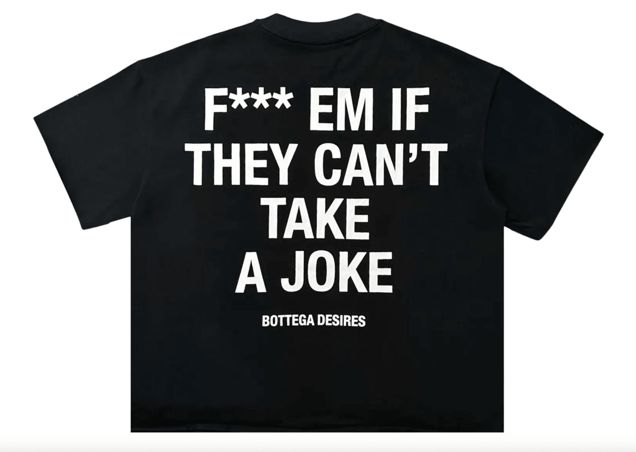 Bottega Desires Fuck Em T-Shirt Black - Restock AveBottega Desires Fuck Em T-Shirt BlackRestock AveRestock AveL63722611Restock Ave