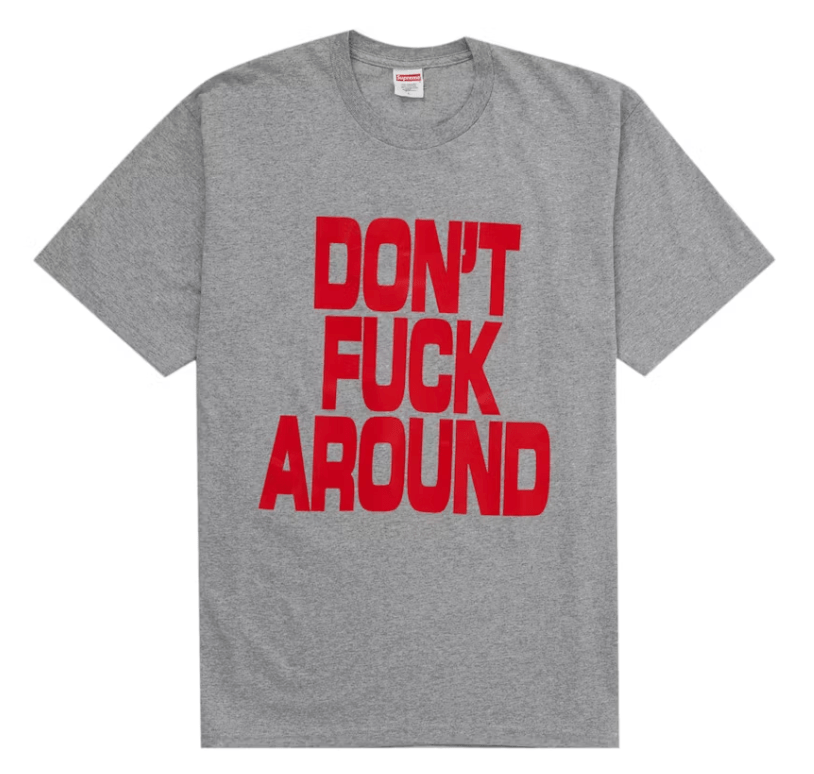 Supreme Don’t Fuck Around Tee Heather Grey - Restock AveSupreme Don’t Fuck Around Tee Heather GreyRestock AveRestock AveXL39013491Restock Ave